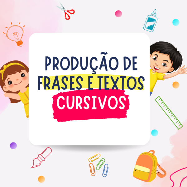 Produção de frases e textos cursivos